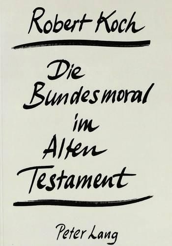 Die Bundesmoral Im Alten Testament