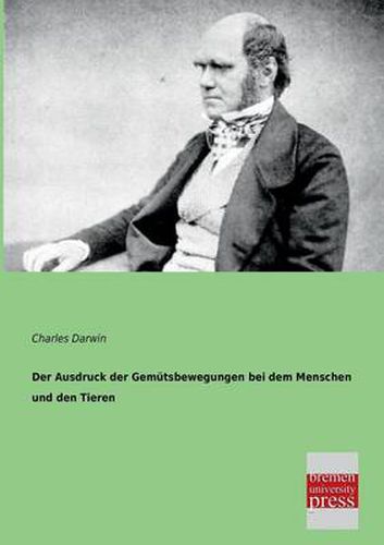 Cover image for Der Ausdruck Der Gemutsbewegungen Bei Dem Menschen Und Den Tieren