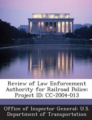 Cover image for Review of Law Enforcement Authority for Railroad Police