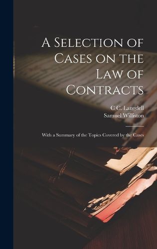 Cover image for A Selection of Cases on the law of Contracts