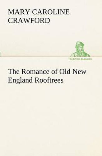 Cover image for The Romance of Old New England Rooftrees