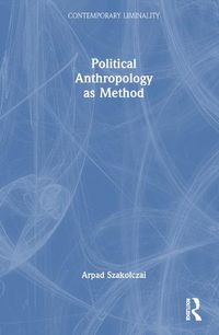 Cover image for Political Anthropology as Method