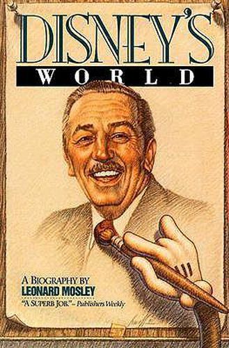 Cover image for Disney's World: A Biography