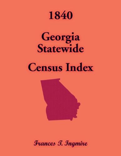 Cover image for 1840 Georgia Statewide Census Index
