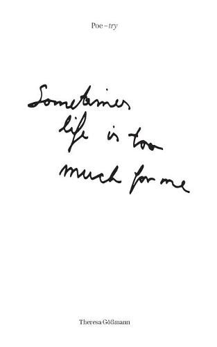 Cover image for Poe-try: Sometimes life is too much for me