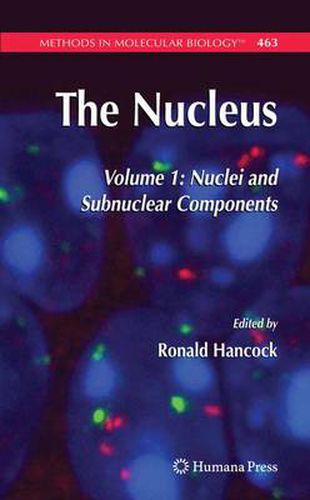 Cover image for The Nucleus: Volume 1: Nuclei and Subnuclear Components