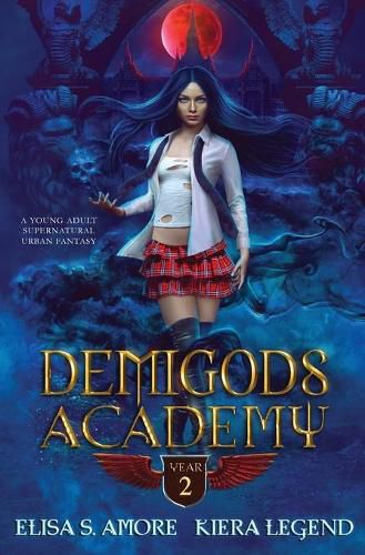 Cover image for Demigods Academy - Year Two: (Young Adult Supernatural Urban Fantasy)