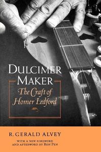 Cover image for Dulcimer Maker: The Craft of Homer Ledford