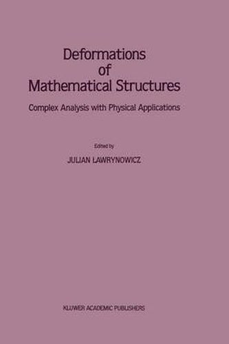 Cover image for Deformations of Mathematical Structures: Complex Analysis with Physical Applications