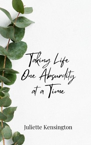 Cover image for Taking Life One Absurdity at a Time