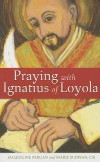 Cover image for Praying with Ignatius of Loyola