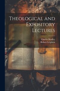 Cover image for Theological and Expository Lectures