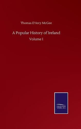 Cover image for A Popular History of Ireland: Volume I
