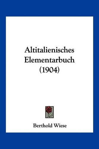 Cover image for Altitalienisches Elementarbuch (1904)