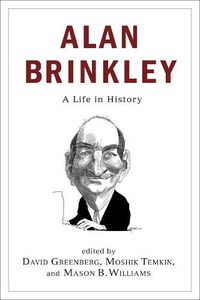 Cover image for Alan Brinkley: A Life in History