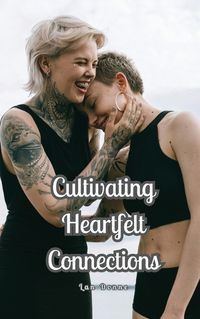 Cover image for Cultivating Heartfelt Connections