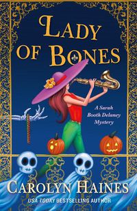 Cover image for Lady of Bones: A Sarah Booth Delaney Mystery
