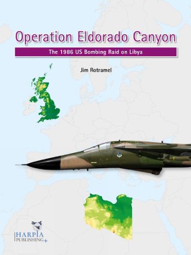 Cover image for Operation Eldorado Canyon: The 1986 Us Bombing Raid on Libya