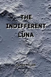 Cover image for The Indifferent Luna 1