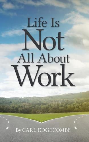Cover image for Life Is Not All About Work