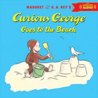 Cover image for Curious George Goes to the Beach with Downloadable Audio