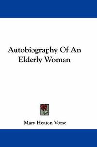 Cover image for Autobiography of an Elderly Woman