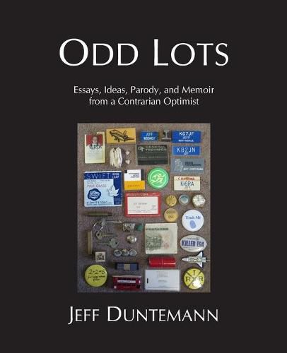 Cover image for Odd Lots: Essays, Ideas, Parody and Memoir from a Contrarian Optimist