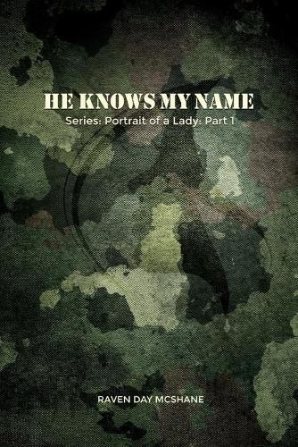 Cover image for He Knows My Name: Series: Portrait of a Lady: Part I