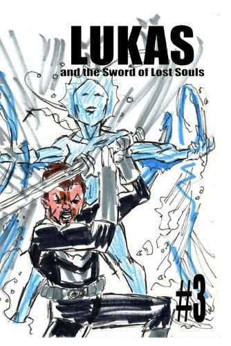 Lukas and the Sword of Lost Souls #3