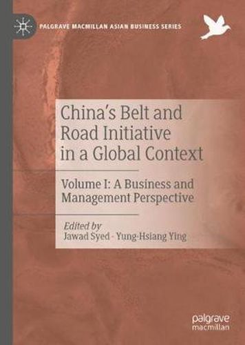 Cover image for China's Belt and Road Initiative in a Global Context: Volume I: A Business and Management Perspective