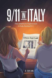 Cover image for 9/11 in Italy: Two Americans' Experiences in Italy During 9/11