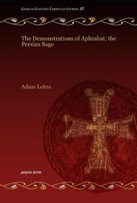 Cover image for The Demonstrations of Aphrahat, the Persian Sage