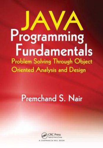 Cover image for Java Programming Fundamentals: Problem Solving Through Object Oriented Analysis and Design