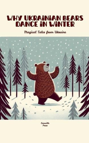 Cover image for Why Ukrainian Bears Dance in Winter