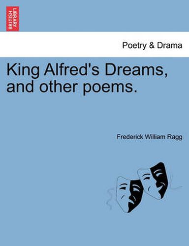 Cover image for King Alfred's Dreams, and Other Poems.