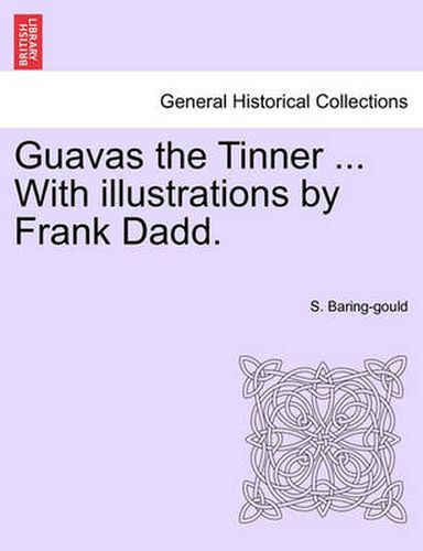 Cover image for Guavas the Tinner ... with Illustrations by Frank Dadd.