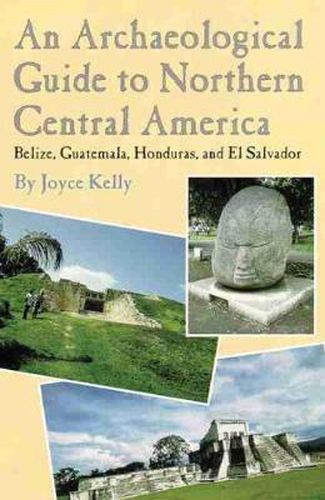 Cover image for An Archaeological Guide to Northern Central America: Belize, Guatemala, Honduras, and El Salvador