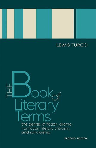 The Book of Literary Terms: The Genres of Fiction, Drama, Nonfiction, Literary Criticism, and Scholarship