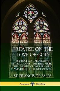 Cover image for Treatise on the Love of God