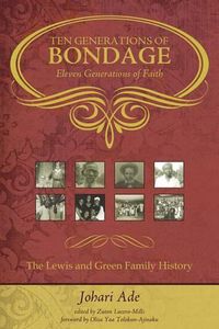 Cover image for Ten Generations of Bondage: Eleven Generations of Faith