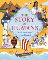 Cover image for The Story of Humans: From Prehistory to the Present