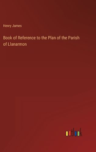 Cover image for Book of Reference to the Plan of the Parish of Llanarmon