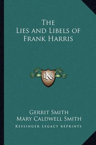 Cover image for The Lies and Libels of Frank Harris