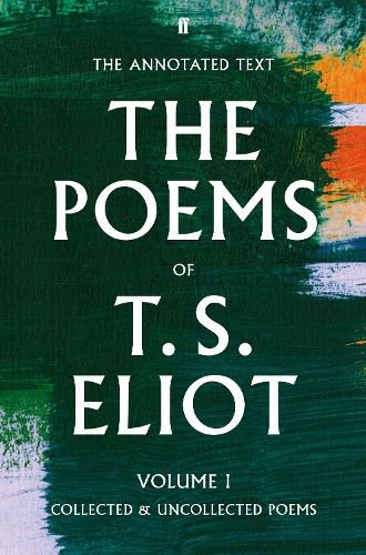 Cover image for The Poems of T. S. Eliot Volume I: Collected and Uncollected Poems