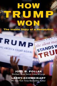 Cover image for How Trump Won: The Inside Story of a Revolution