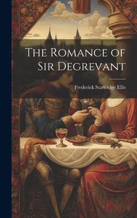 Cover image for The Romance of Sir Degrevant