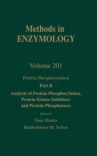 Cover image for Protein Phosphorylation, Part B: Analysis of Protein Phosphorylation, Protein Kinase Inhibitors, and Protein Phosphatases