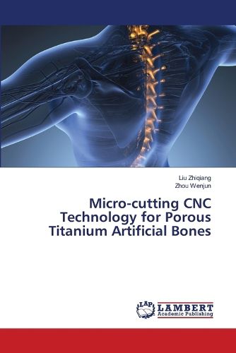 Cover image for Micro-cutting CNC Technology for Porous Titanium Artificial Bones
