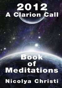Cover image for 2012: A Clarion Call - A Book of Meditations