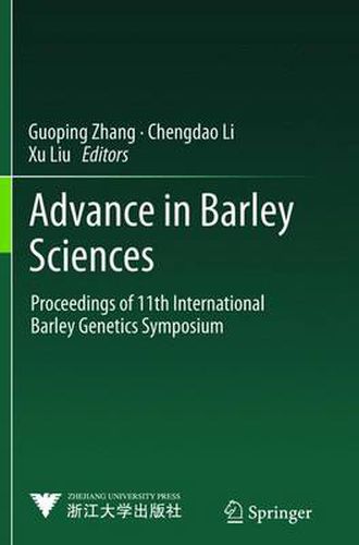 Cover image for Advance in Barley Sciences: Proceedings of 11th International Barley Genetics Symposium